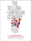 The Selling of the American Economy (MP3): How Foreign Companies Are Remaking the American Dream